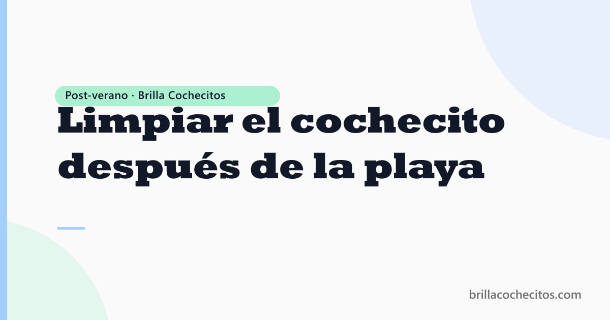 Cochecito en la playa — cómo limpiarlo después del verano